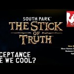 South Park: The Stick of Truth – Acceptance & Are We Cool? Guides