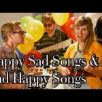 Happy Sad Songs & Sad Happy Songs (Non-US on /thegregorybrothers)