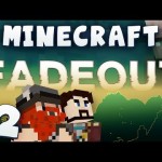Minecraft Fadeout #2 – The Depressed Edge