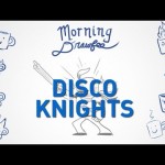 Disco Knights – MORNING DRAWFEE