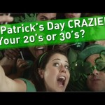 St. Patrick’s Day in your 20s vs. 30s
