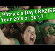 St. Patrick’s Day in your 20s vs. 30s