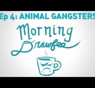 Animal Gangsters – MORNING DRAWFEE