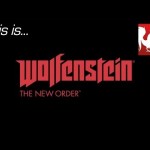 This Is… – Wolfenstein: The New Order