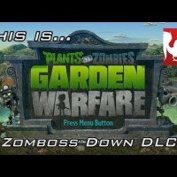 This Is… – PvZ: Garden Warfare – Zomboss Down DLC