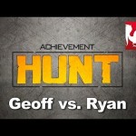 Achievement HUNT #18 – Geoff vs. Ryan