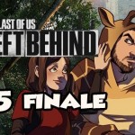 LAST STAND FINALE – The Last Of Us LEFT BEHIND DLC w/ Nova Ep.5