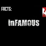 Five Facts – inFAMOUS