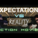 Expectations vs. Reality: Action Movies