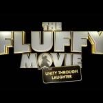 The FLUFFY Movie – In Theaters JULY 11th
