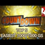 Countdown – Top 5 Easiest 1000/1000 GS