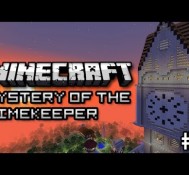 Minecraft: Mystery of the Time Keeper Part 3 – JOURNEY TO MINSTER!