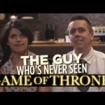 The Guy Who’s Never Seen Game of Thrones