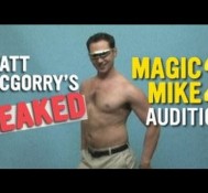 Matt McGorry’s Leaked Magic Mike 2 Audition