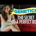 The Secret to a Perfect Body – Genetics