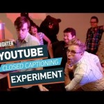 YouTube Closed Captioning Experiment (All-Nighter 2014)