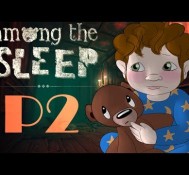 Among The Sleep: OH NO, TEDDY! – Part 2