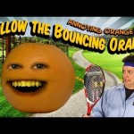 Annoying Orange HFA – Follow the Bouncing Orange (ft. Tobuscus)