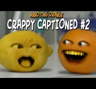 Annoying Orange – Crappy Captioned #2 (Inspired By Rhett & Link!)