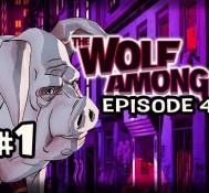 LEAVE MY PIG! – The Wolf Among Us Episode 4 IN SHEEP’S CLOTHING Ep.1
