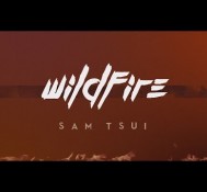 “Wildfire” – Sam Tsui (Official Lyric Video)