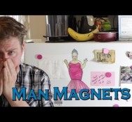 Quick and Simple Man Magnets