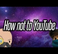 How Not To YouTube /w Cry – (Foul Play + Wyv and Keep)