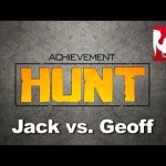 Achievement HUNT #37 – Jack vs. Geoff