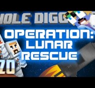 Minecraft – Hole Diggers 20 – Operation Lunar Rescue