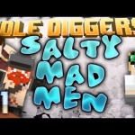 Minecraft – Hole Diggers 11 – Salty Mad Men
