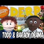 DERP: Obama Engages In Garden Warfare!