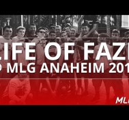 Life of FaZe: MLG Anaheim 2014
