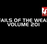 Fails of the Weak – Volume 201