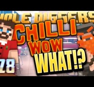 Minecraft – Hole Diggers 28 – Chilli WowWHAT?!