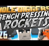 Minecraft – Hole Diggers 26 – Bench Pressing Rockets