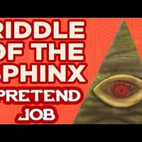 Riddle of the Sphinx – Pretend Job