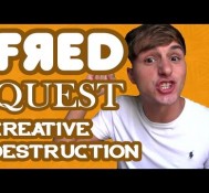 FredQuest – Creative Destruction