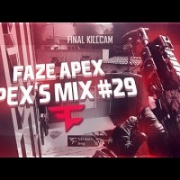 FaZe Apex: Apex’s Mix – Episode 29 by FaZe Racky