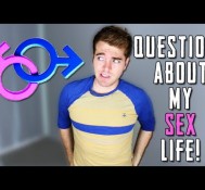 QUESTIONS ABOUT MY SEX LIFE!