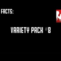 Five Facts – Variety Pack #8