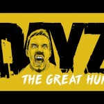 The Great Hunt! (DayZ)