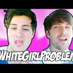 WHITE GIRL PROBLEMS