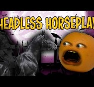 Annoying Orange – Headless Horseplay (ft. Black Nerd & Kevin Brueck)