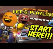 Annoying Orange LET’S PLAYLIST! Mario Kart 8 – START HERE!!!
