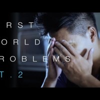 First World Problems (pt.2)
