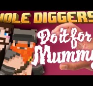 Minecraft – Do It For Mummy – Hole Diggers 55