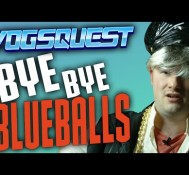 YogsQuest 2 – Episode 8 – Bye Bye Blueballs