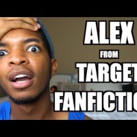 ALEX FROM TARGET FANFICTION