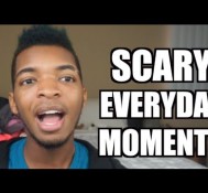 SCARY EVERYDAY MOMENTS