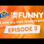Fanta For The Funny / Episode 3